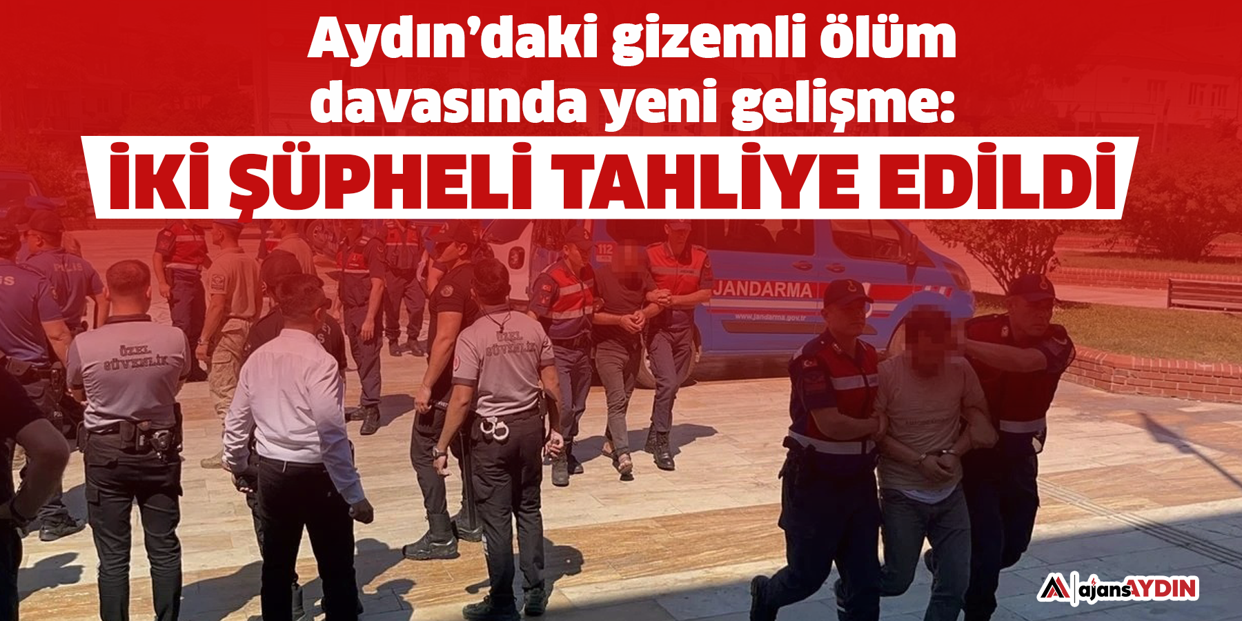Aydın’daki gizemli ölüm davasında yeni gelişme: İki şüpheli tahliye edildi