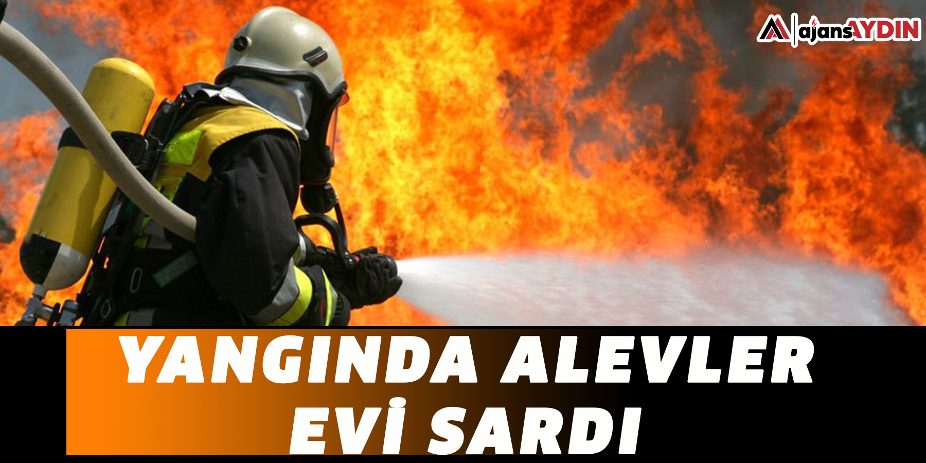 Yangında alevler evi sardı