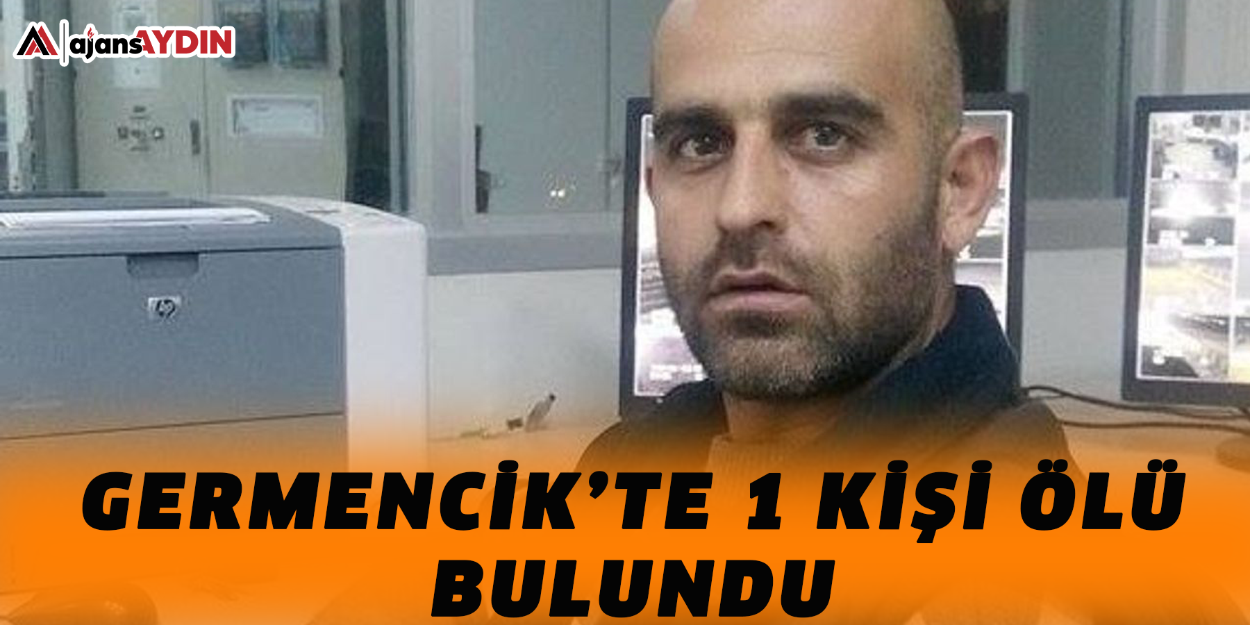 Germencik’te 1 kişi ölü bulundu