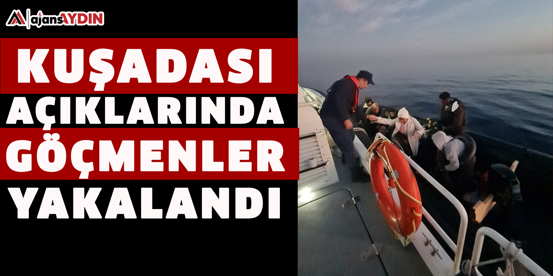 Kuşadası açıklarında göçmenler yakalandı