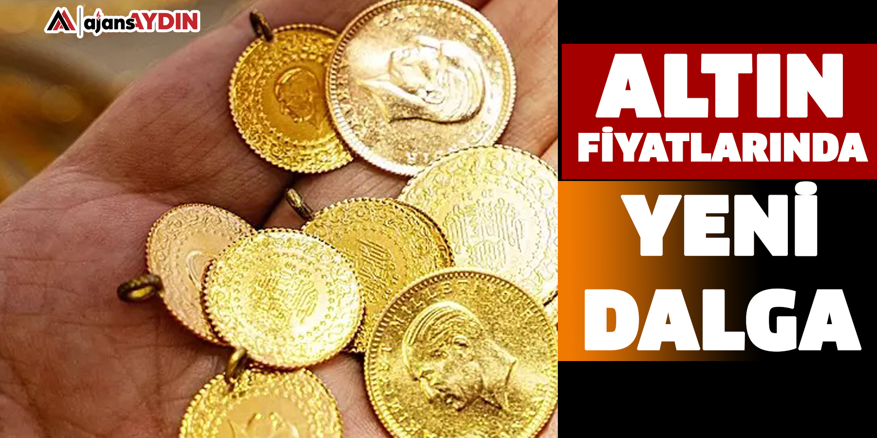 Altın fiyatlarında yeni dalga