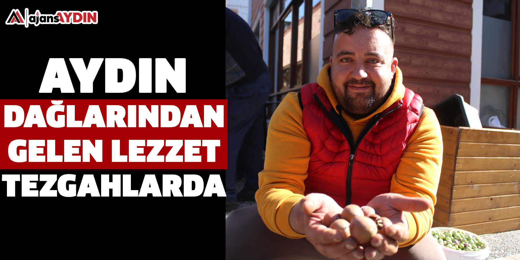 Aydın dağlarından gelen lezzet tezgahlarda