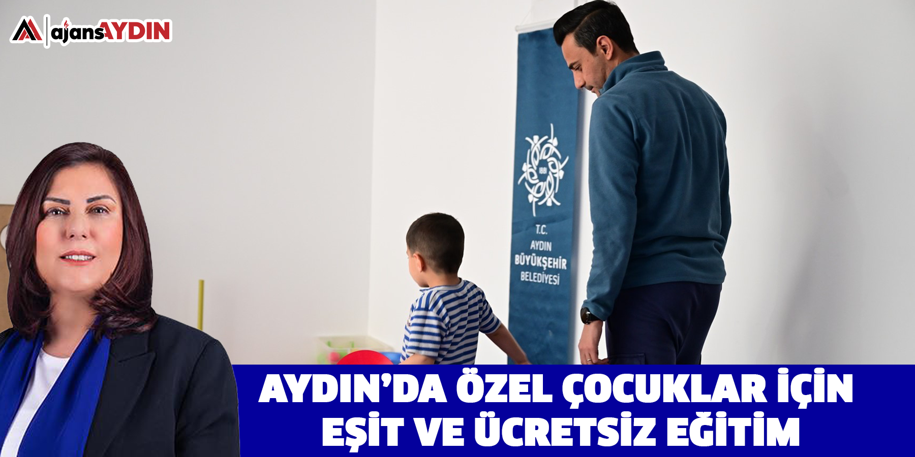 Aydın’da özel çocuklar için eşit ve ücretsiz eğitim