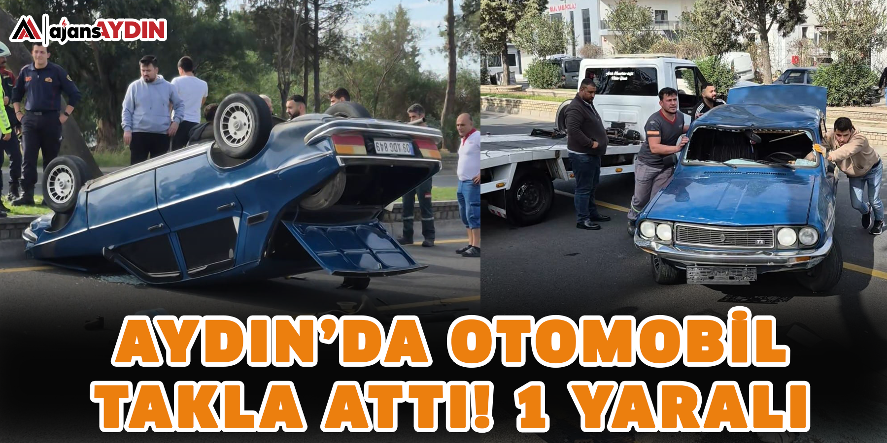 Aydın’da otomobil takla attı! 1 yaralı