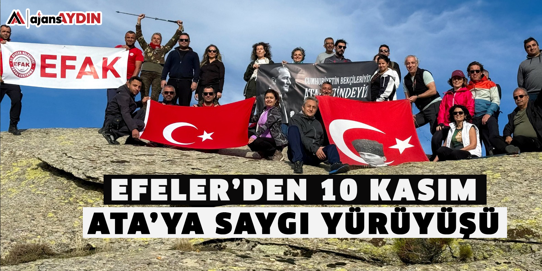 EFELER’DEN 10 KASIM ATA’YA SAYGI YÜRÜYÜŞÜ