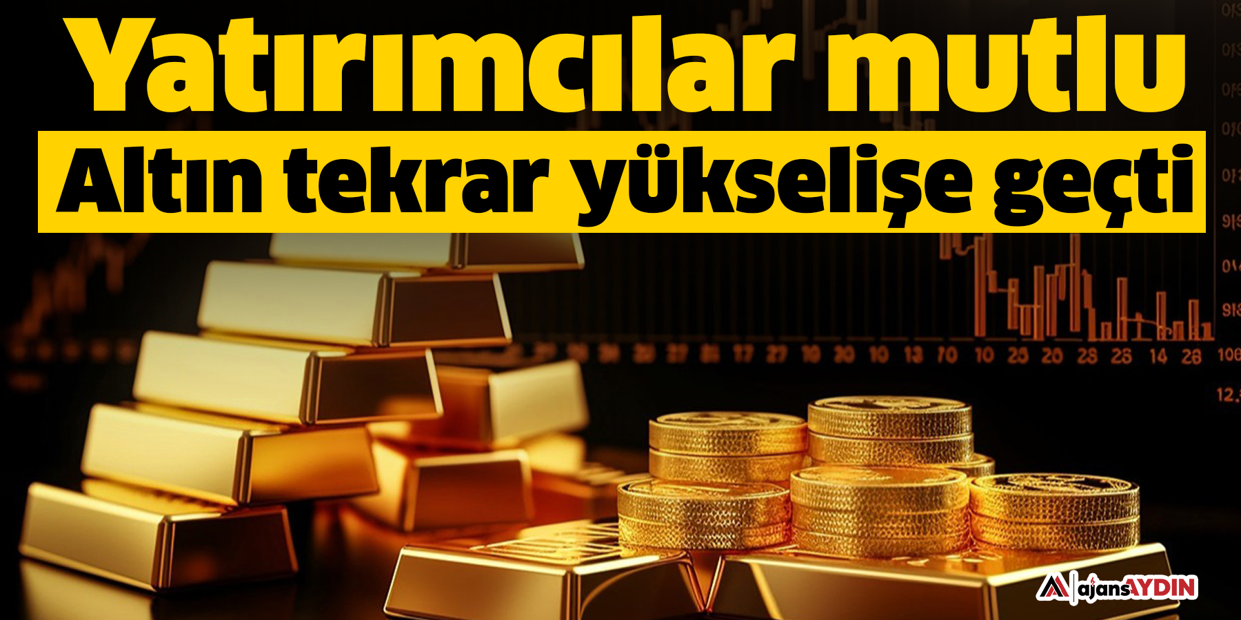 Yatırımcılar mutlu  Altın tekrar yükselişe geçti