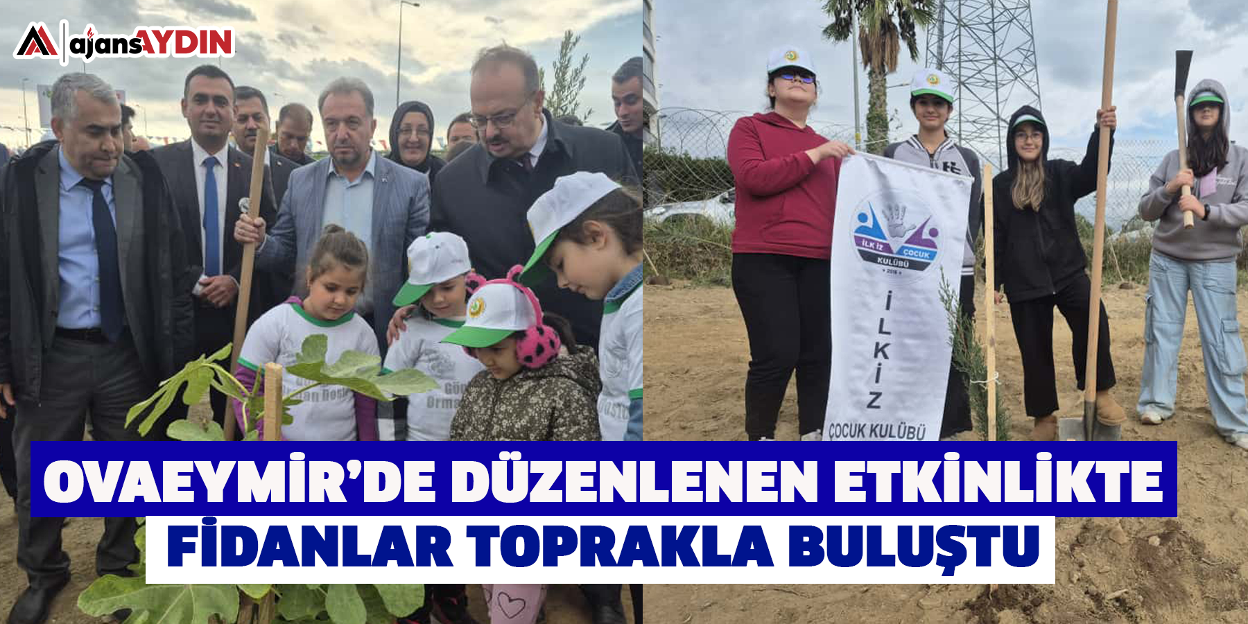 Ovaeymir’de düzenlenen etkinlikte fidanlar toprakla buluştu.