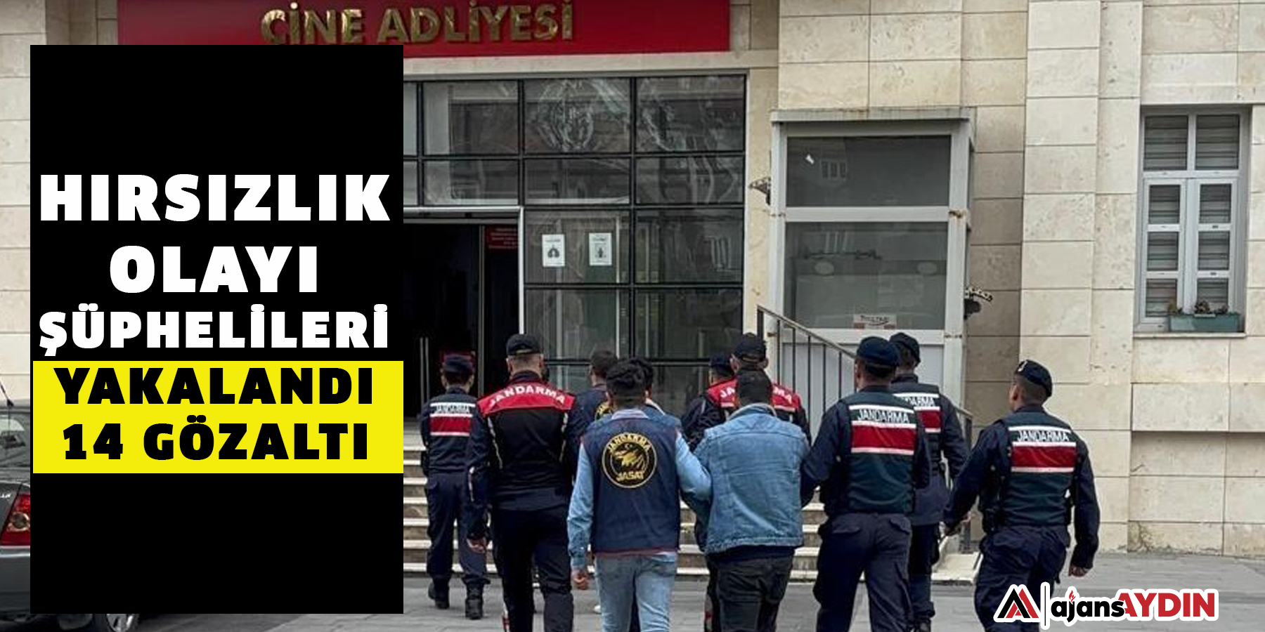 Hırsızlık olayı şüphelileri yakalandı: 14 gözaltı