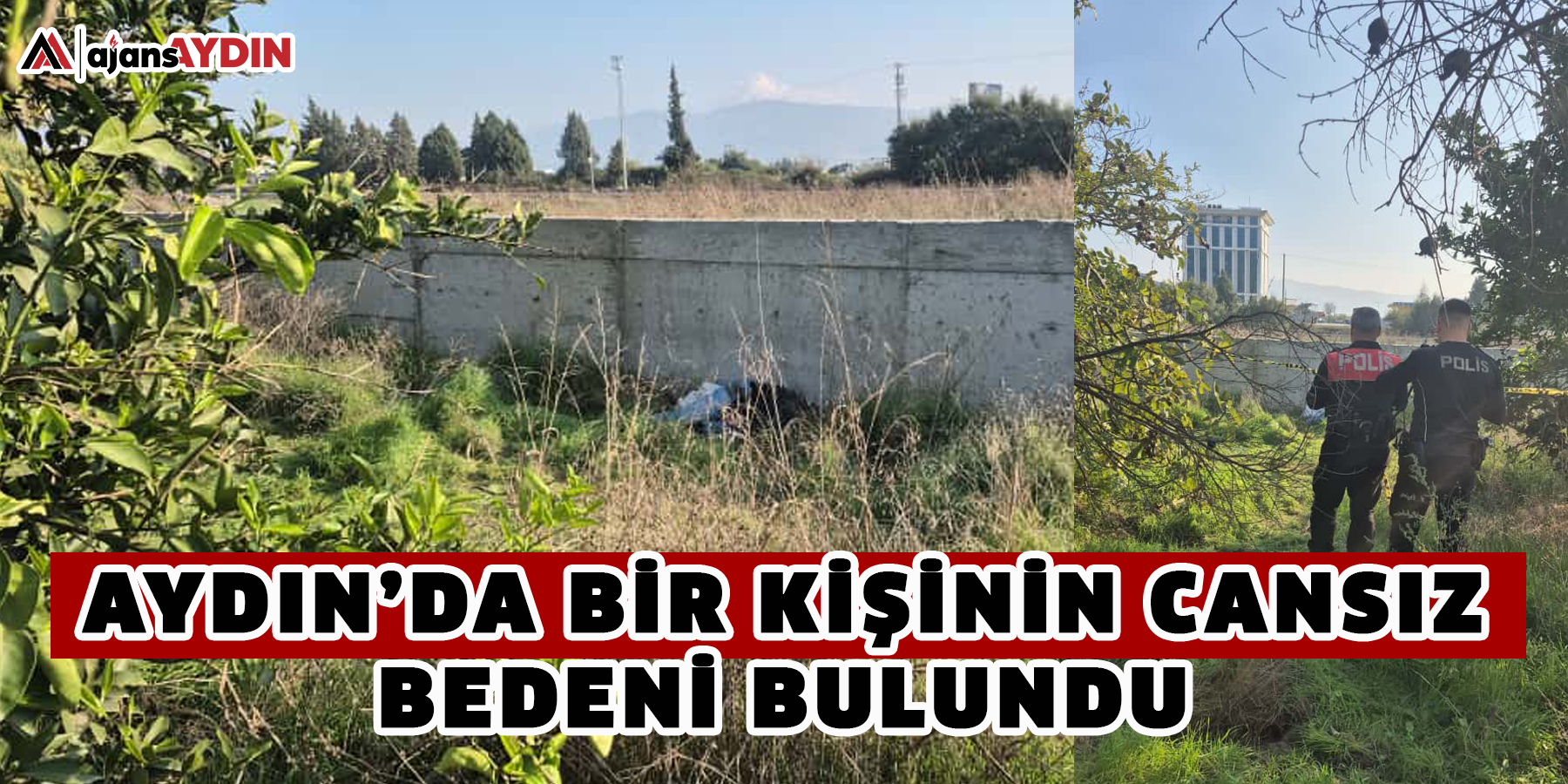 Aydın’da bir kişinin cansız bedeni bulundu