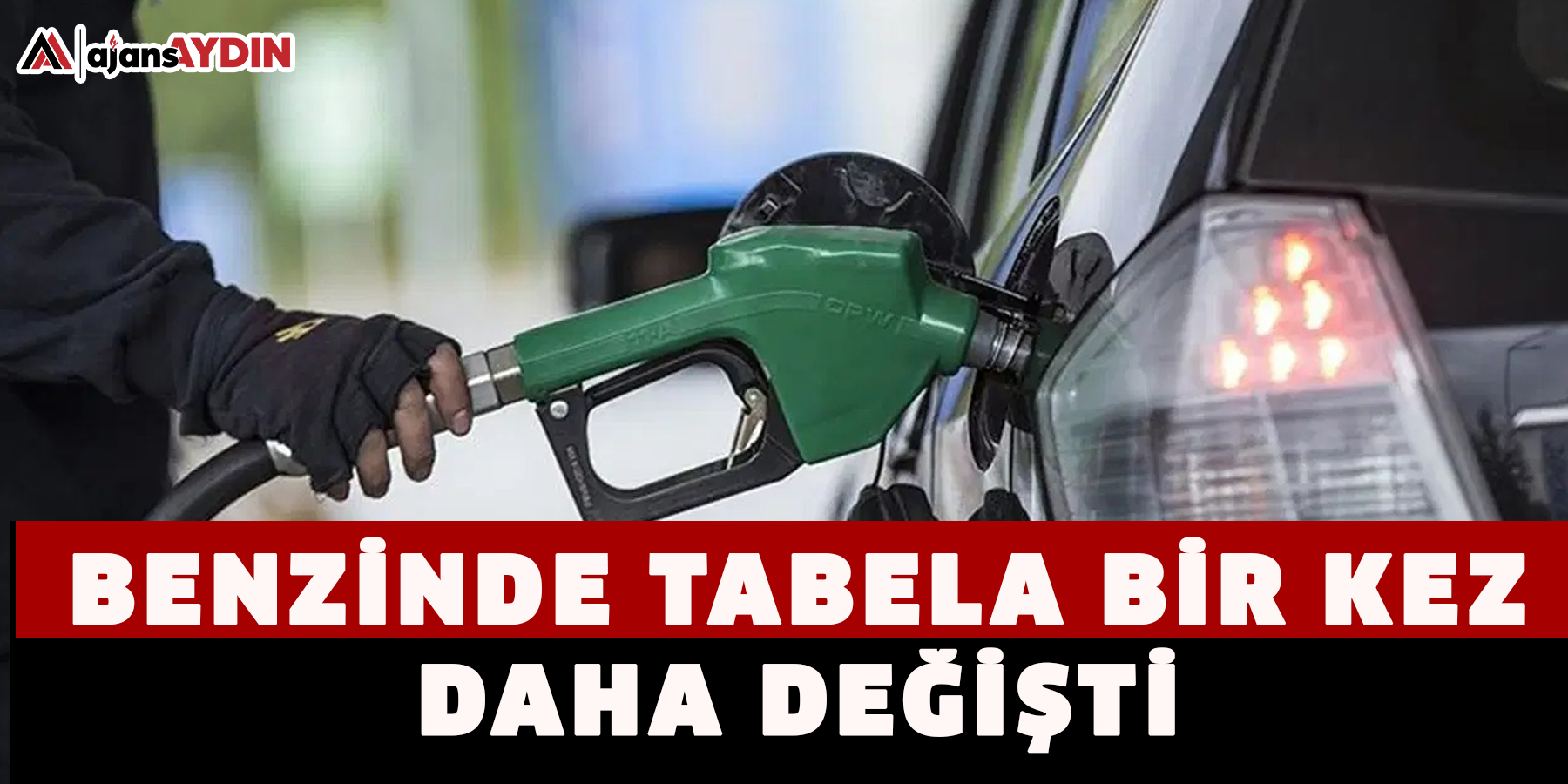 Benzinde Tabela Bir Kez Daha Değişti