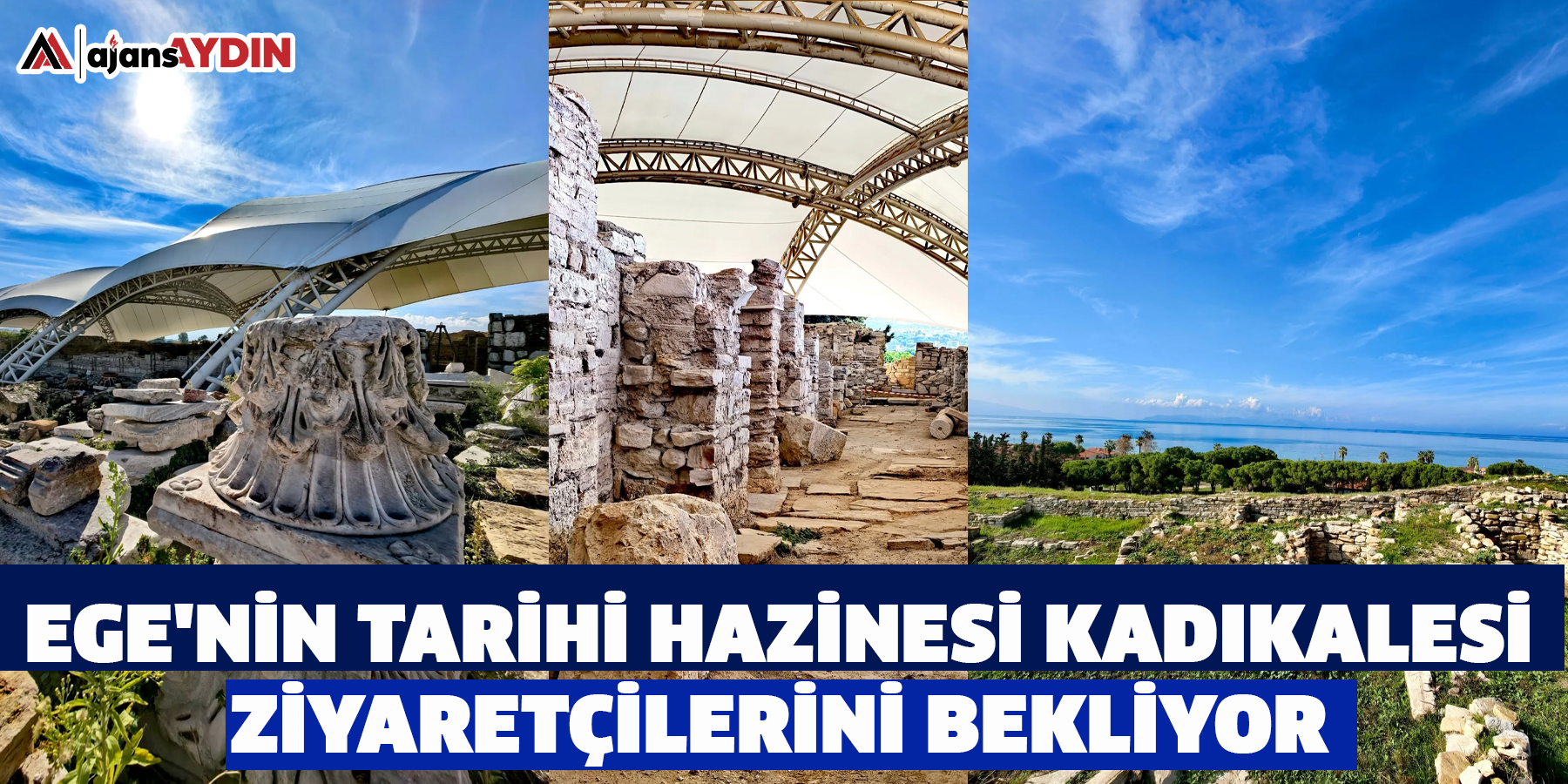 Ege'nin tarihi hazinesi Kadıkalesi, ziyaretçilerini bekliyor