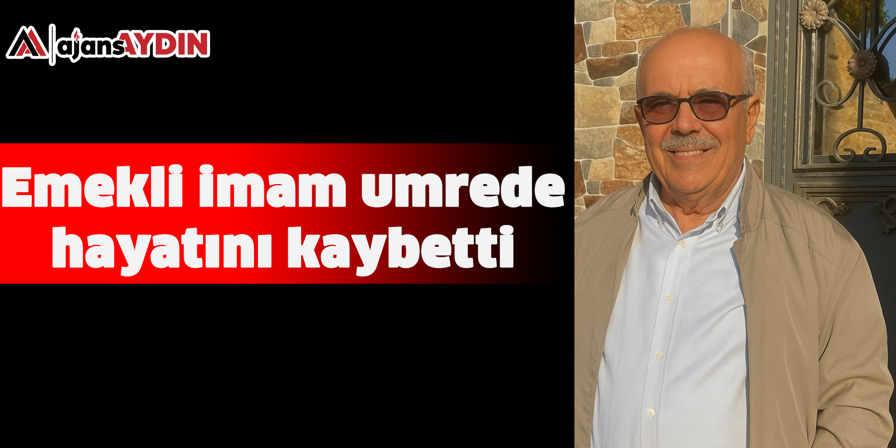 Emekli imam umrede hayatını kaybetti