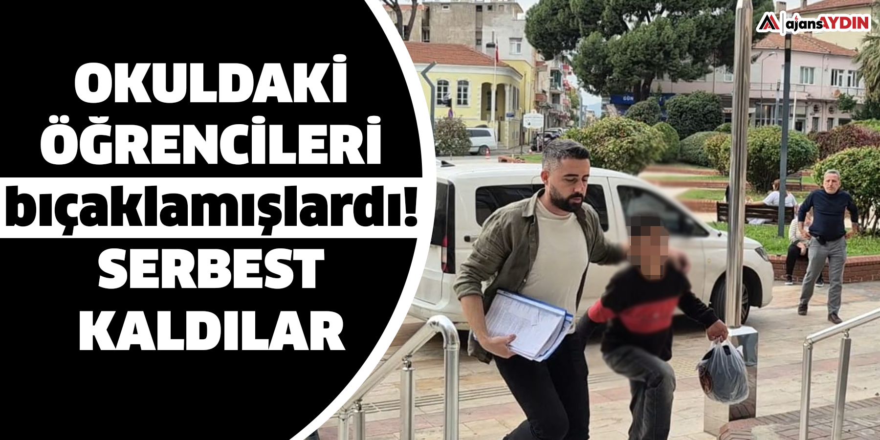 Okuldaki öğrencileri bıçaklamışlardı!  Serbest kaldılar