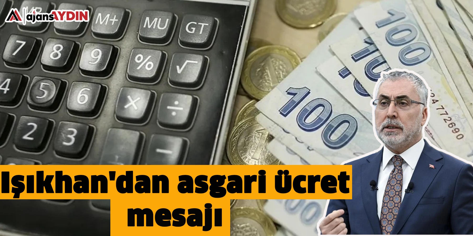 Işıkhan'dan asgari ücret mesajı