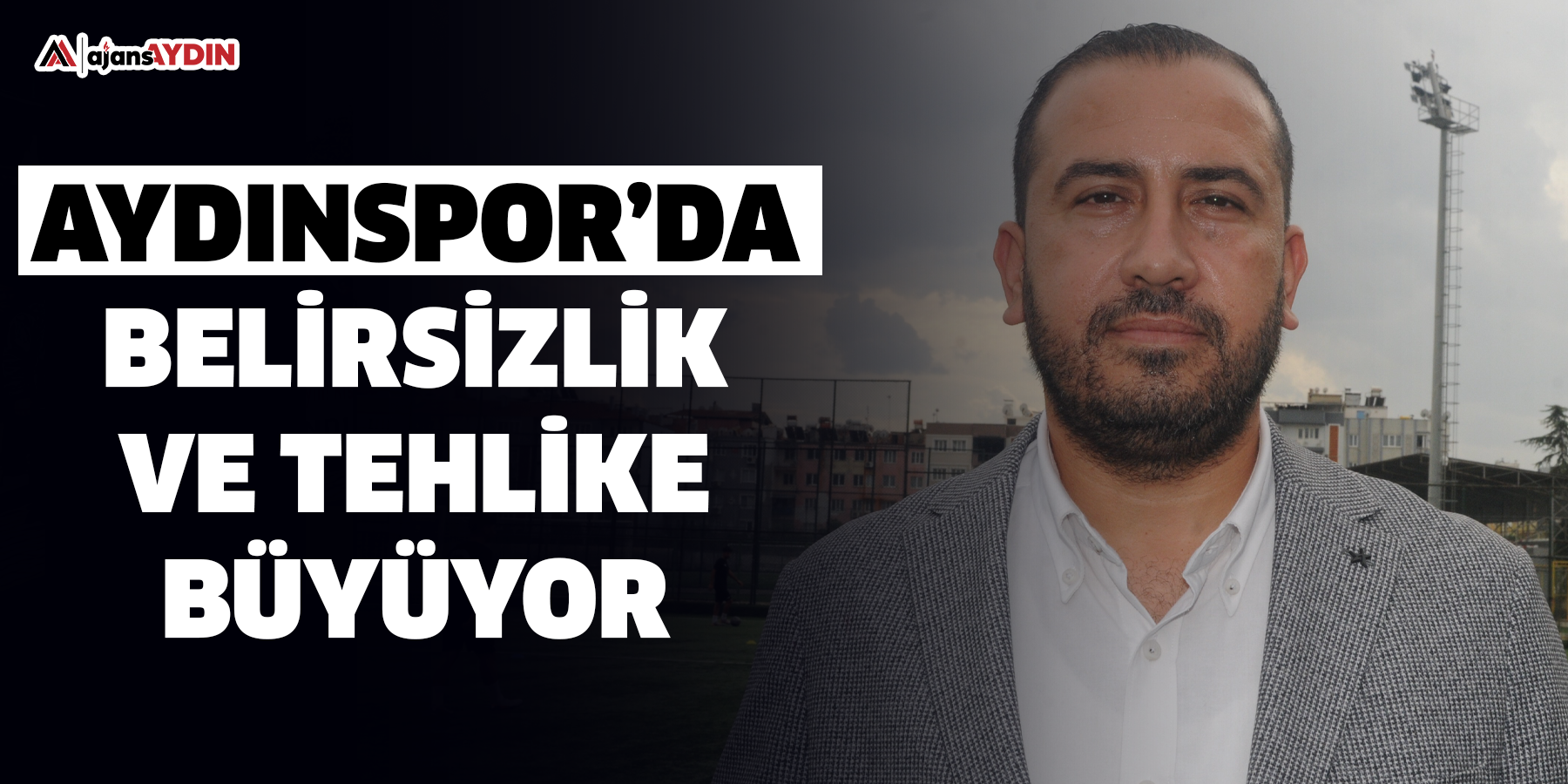 Aydınspor’da belirsizlik ve tehlike büyüyor