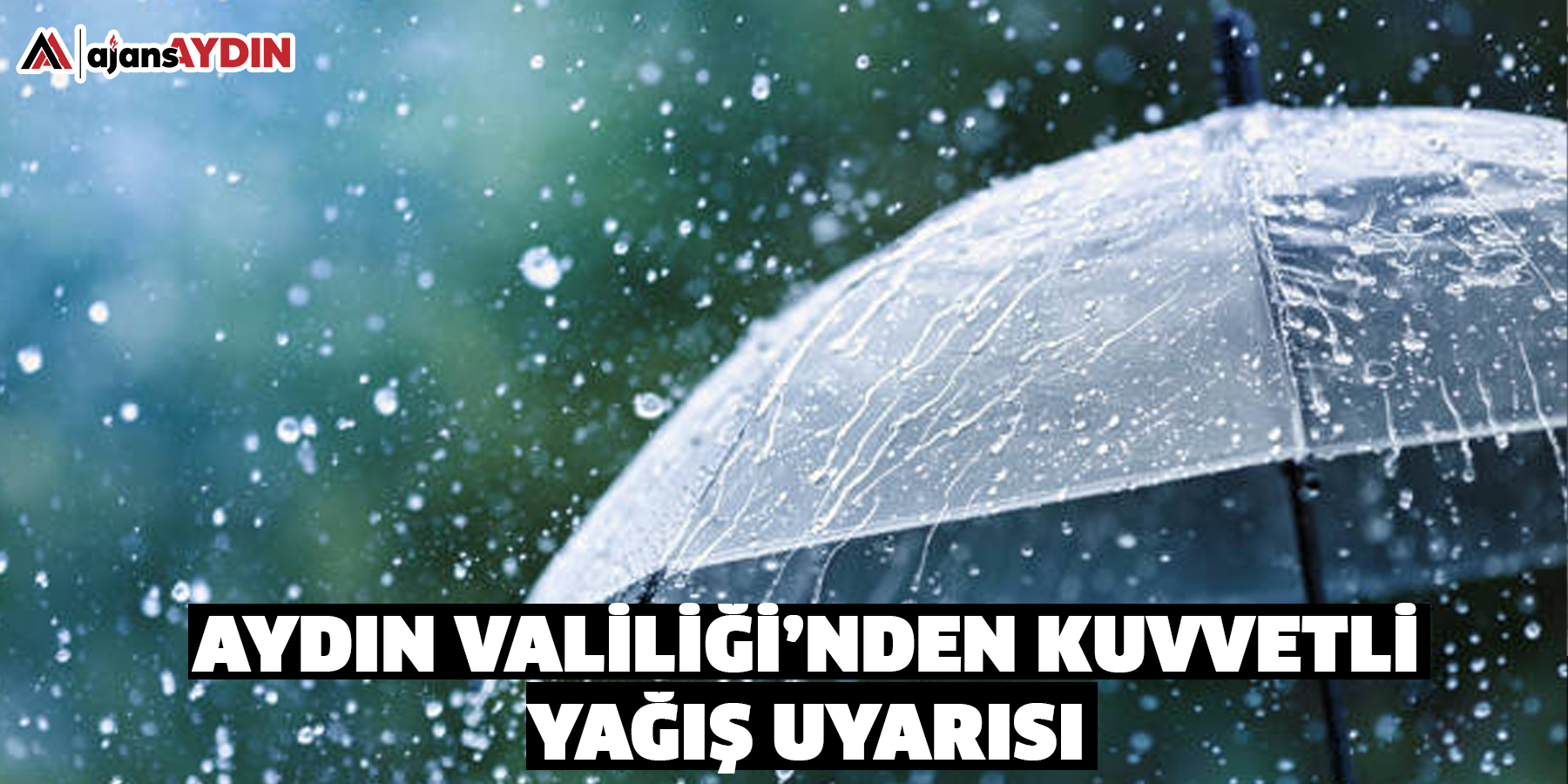 Aydın Valiliği’nden kuvvetli yağış uyarısı