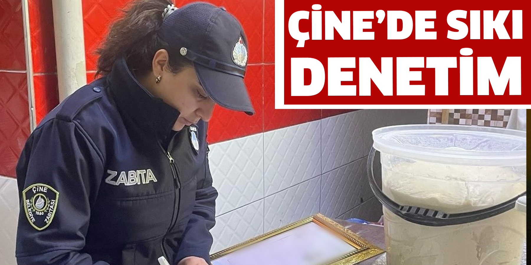 Çine’de denetimler arttı!