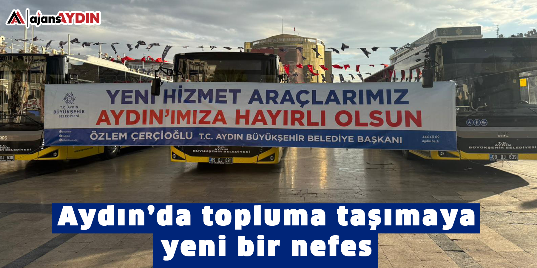 Aydın’da topluma taşımaya yeni bir nefes