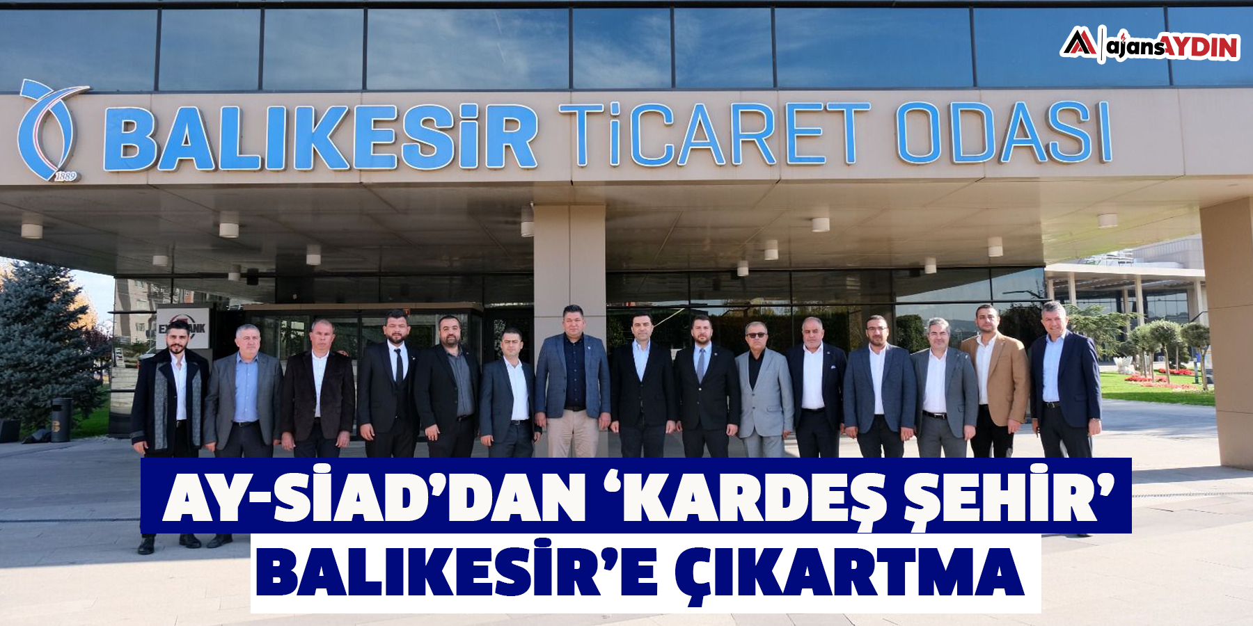 AY-SİAD’dan ‘Kardeş Şehir’ Balıkesir’e çıkartma