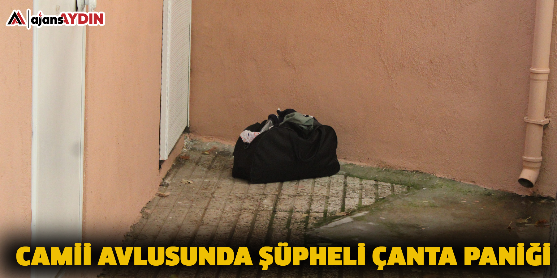 Camii avlusunda şüpheli çanta paniği