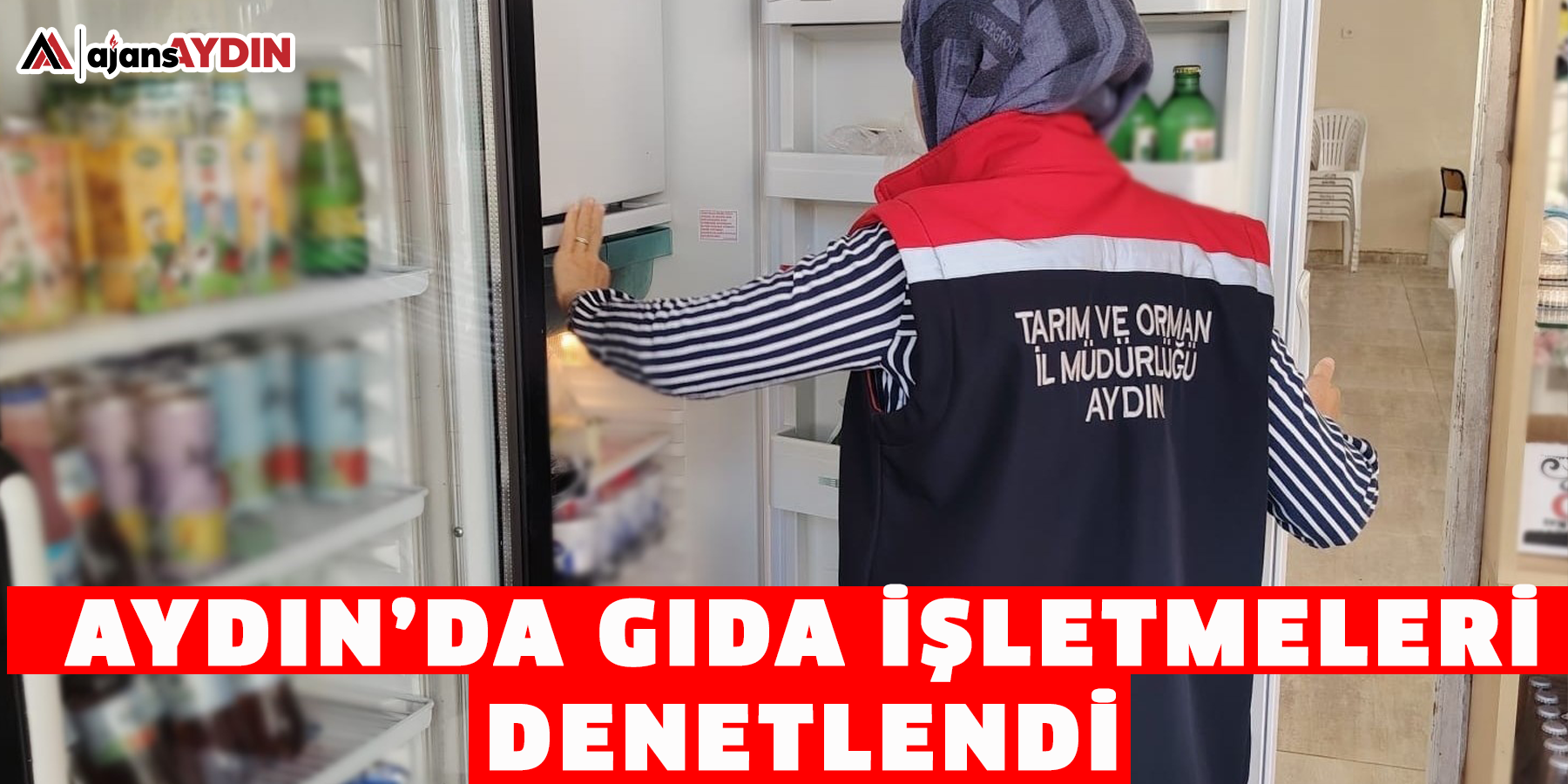Aydın’da gıda işletmeleri denetlendi