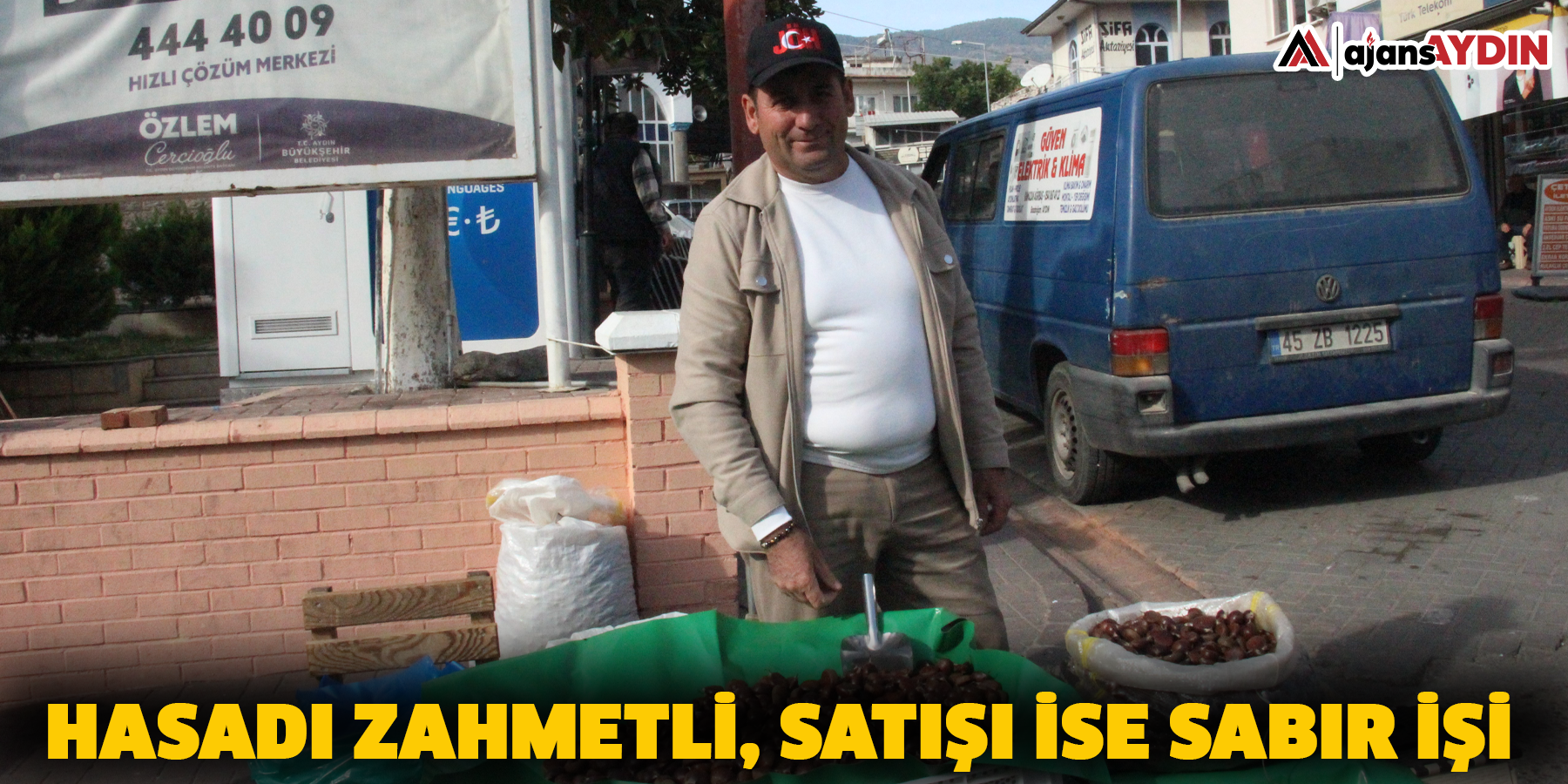 Hasadı zahmetli, satışı ise sabır işi