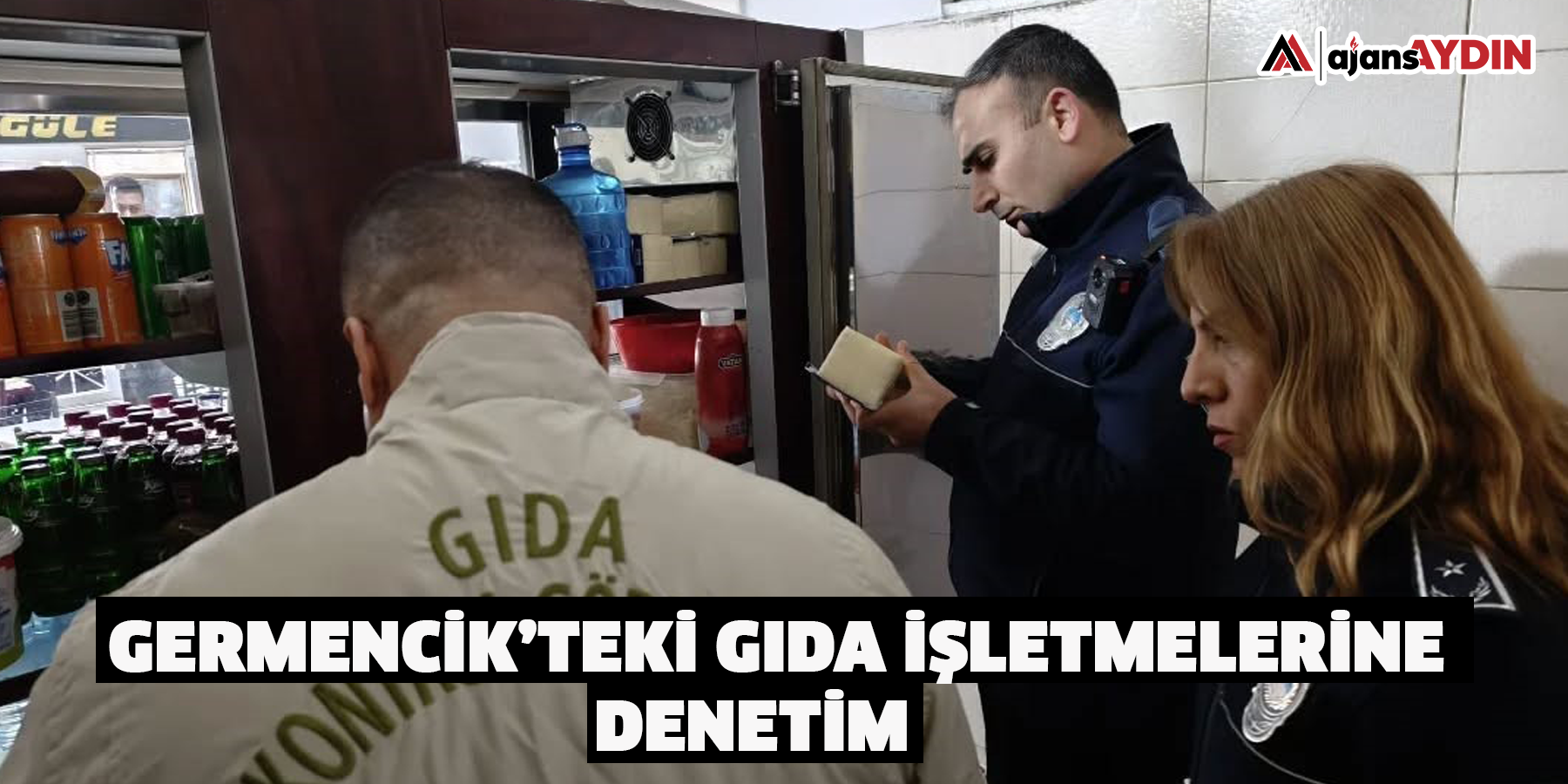 Germencik’teki gıda işletmelerine denetim