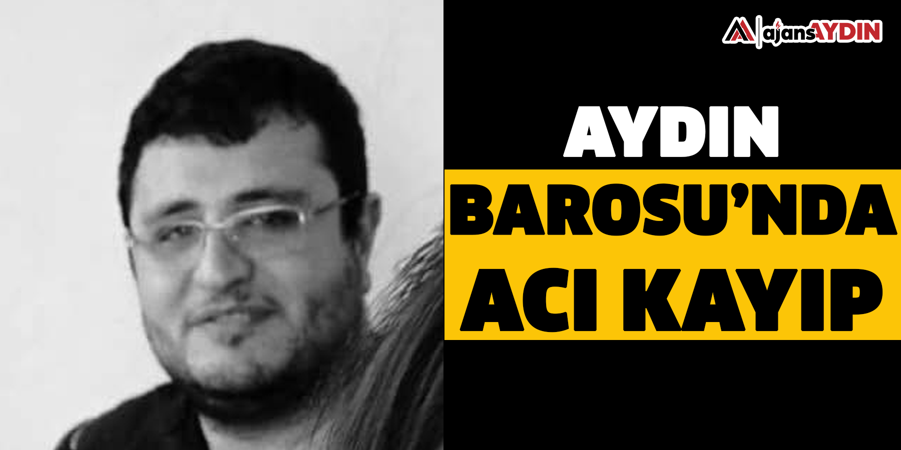 Aydın Barosu’nda acı kayıp