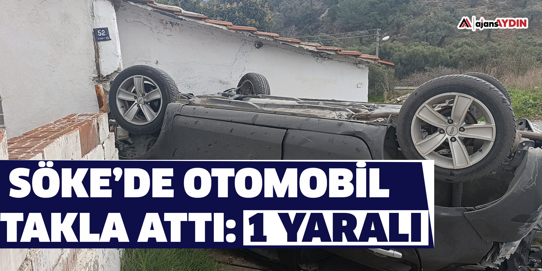 Söke’de otomobil takla attı: 1 yaralı