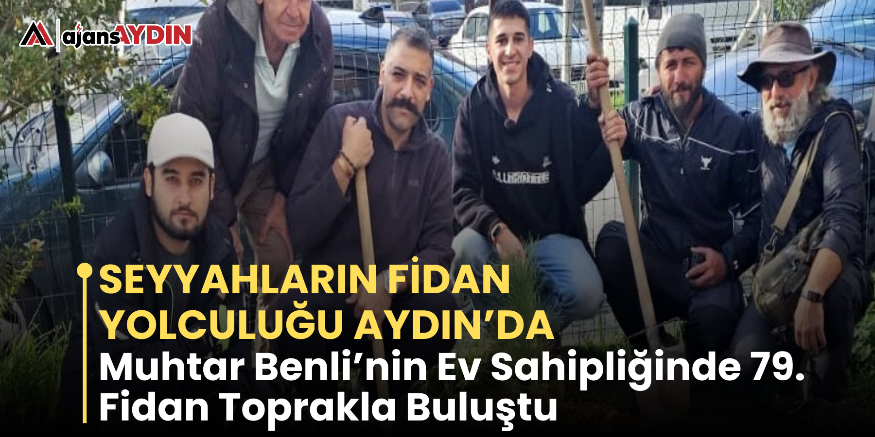 Seyyahların Fİdan  Yolculuğu Aydın’da