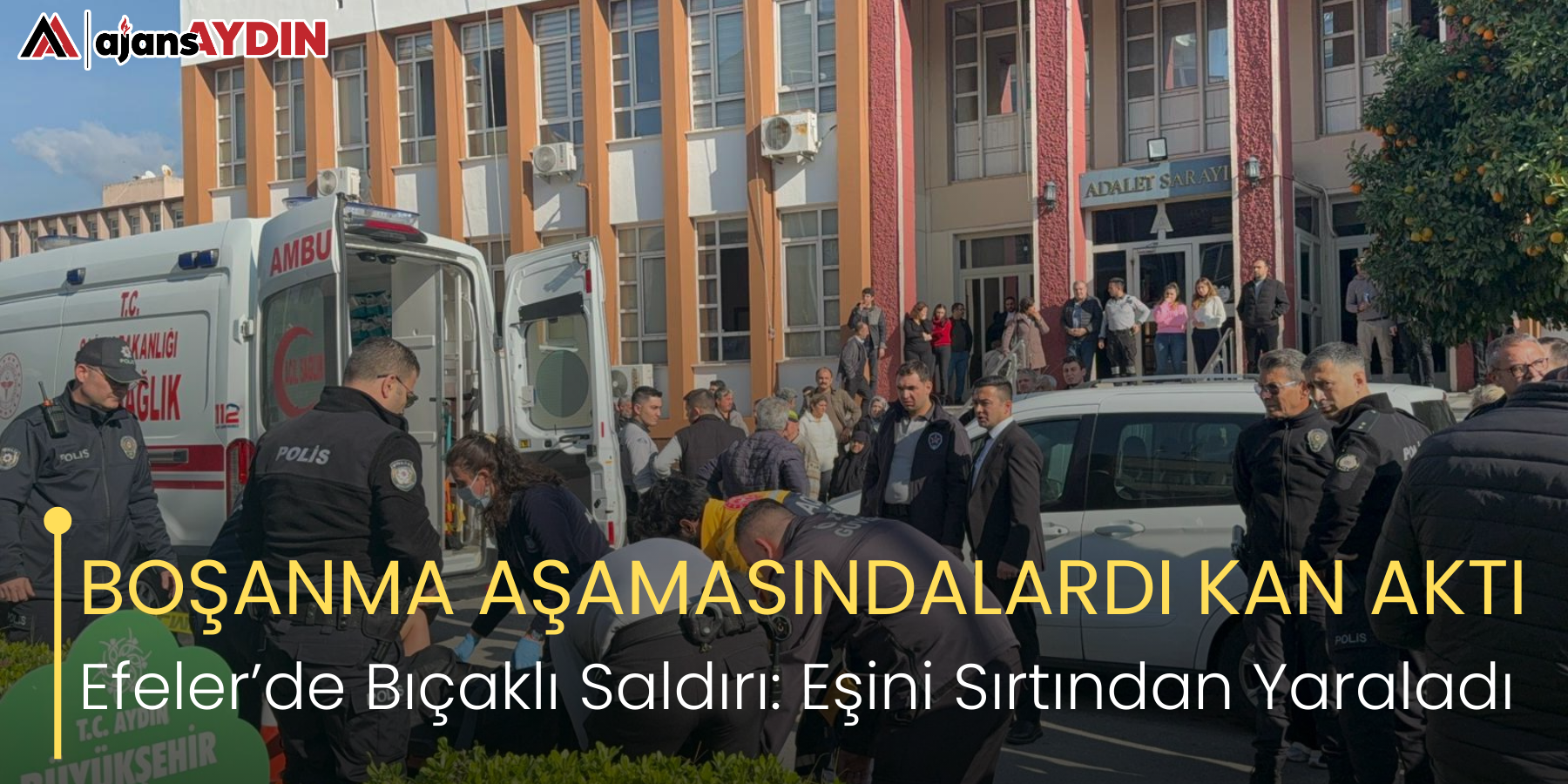 BOŞANMA AŞAMASINDALARDI KAN AKTI Efeler’de Bıçaklı Saldırı: Eşini Sırtından Yaraladı