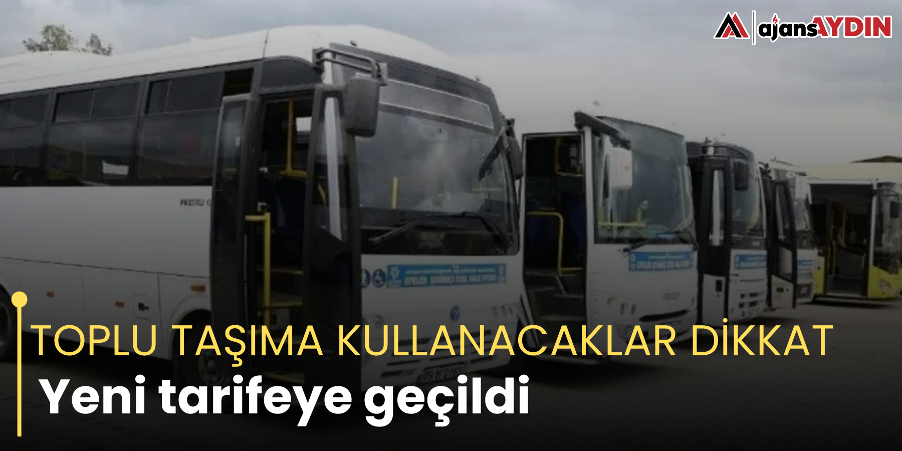 TOPLU TAŞIMA KULLANACAKLAR DİKKAT Yeni tarifeye geçildi
