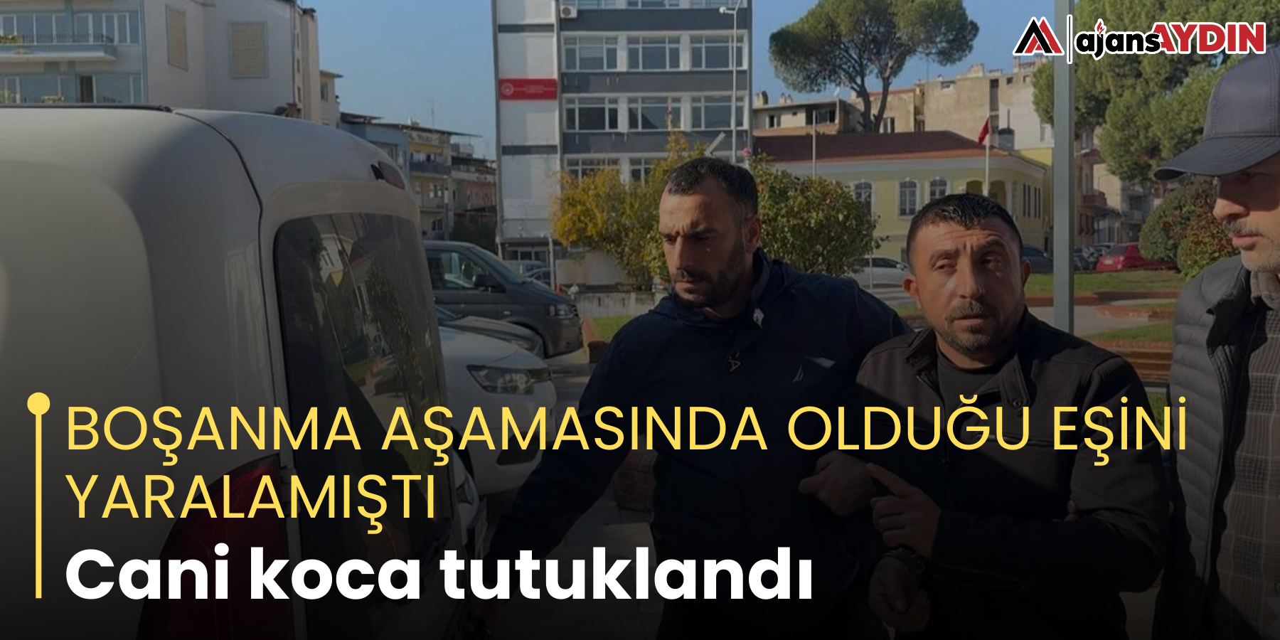 BOŞANMA AŞAMASINDA OLDUĞU EŞİNİ YARALAMIŞTI Cani koca tutuklandı