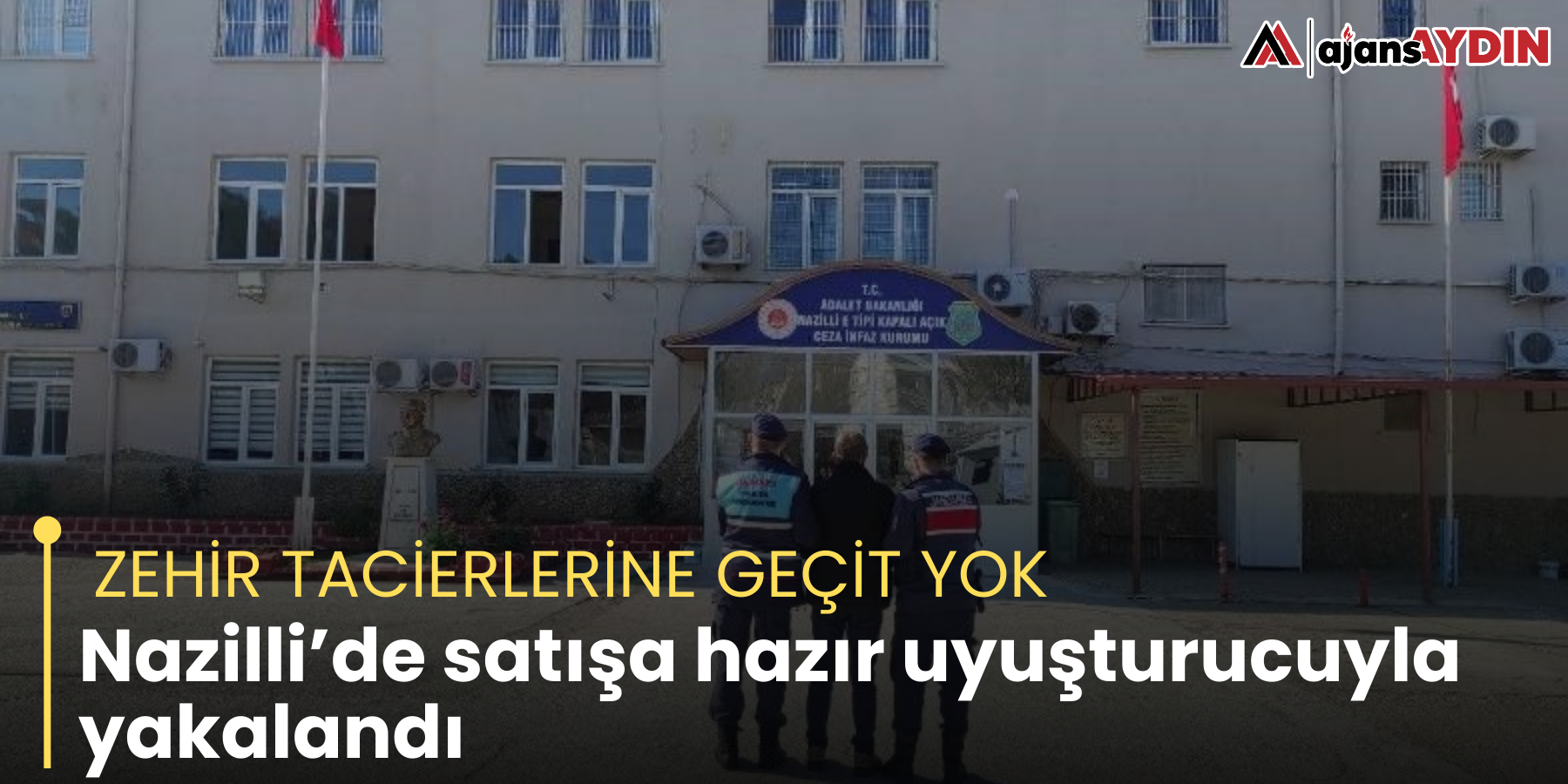 ZEHİR TACİERLERİNE GEÇİT YOK   Nazilli’de satışa hazır uyuşturucuyla yakalandı