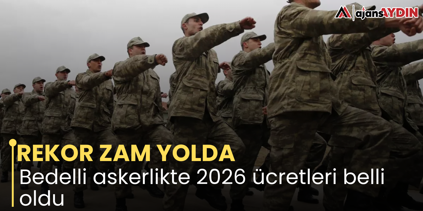 REKOR ZAM YOLDA Bedelli askerlikte 2026 ücretleri belli oldu