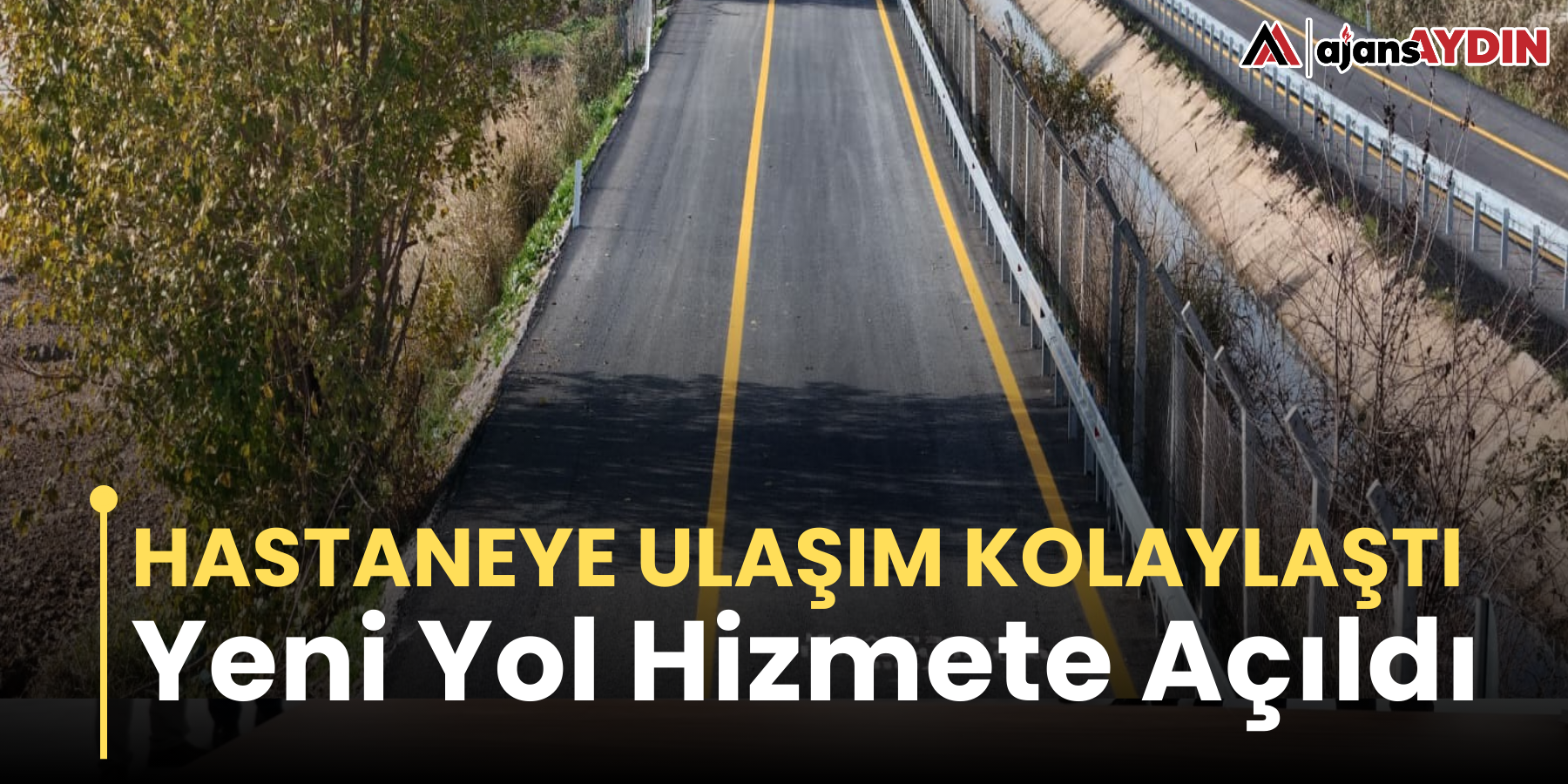 Hastaneye Ulaşım Kolaylaştı Yeni Yol Hizmete Açıldı