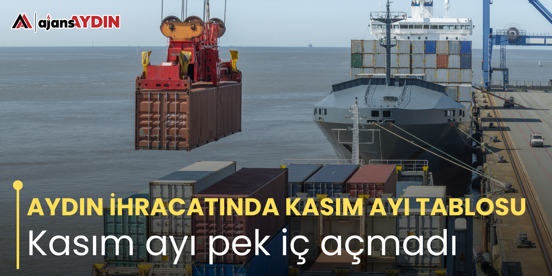 AYDIN İHRACATINDA KASIM AYI TABLOSU Kasım ayı pek iç açmadı