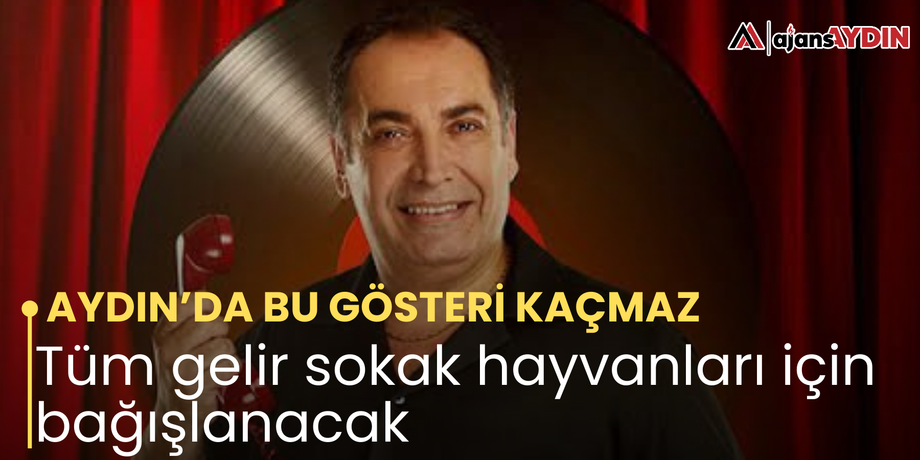 AYDIN’DA BU GÖSTERİ KAÇMAZ Tüm gelir sokak hayvanları için bağışlanacak