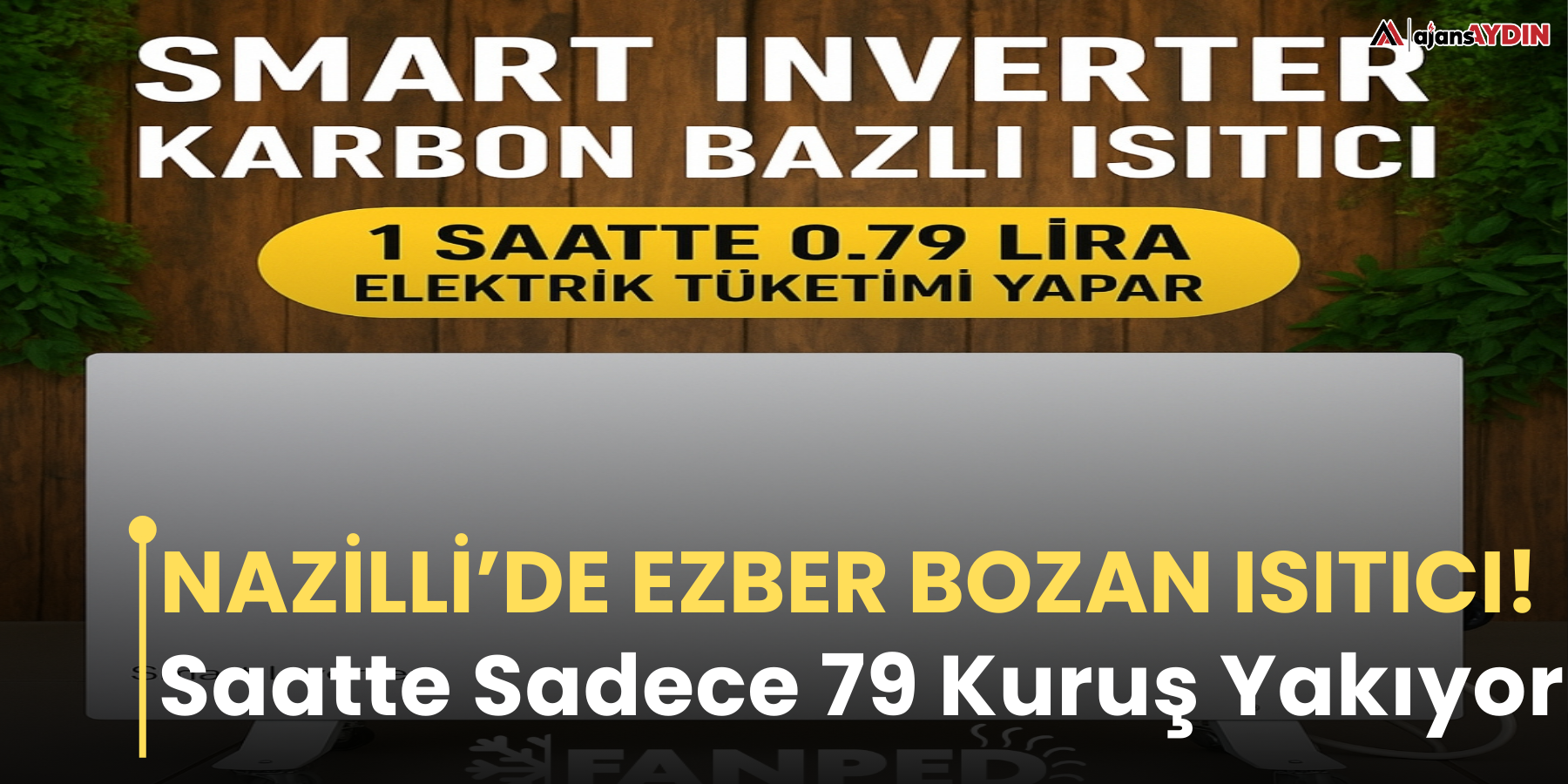 Nazilli’de Ezber Bozan Isıtıcı! Saatte Sadece 79 Kuruş Yakıyor