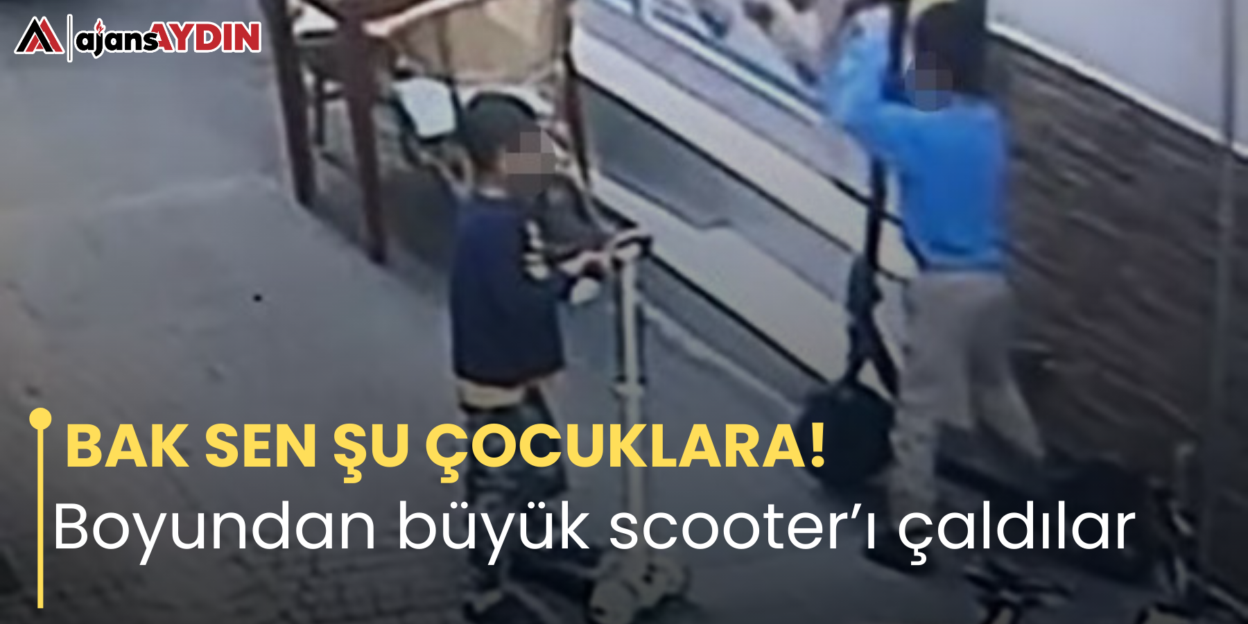 BAK SEN ŞU ÇOCUKLARA! Boyundan büyük scooter’ı çaldılar
