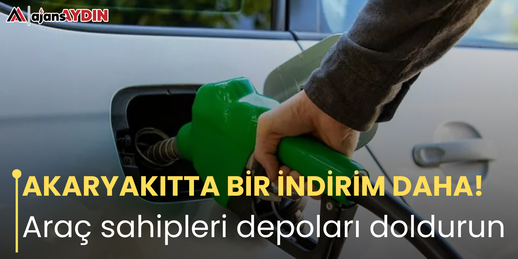 AKARYAKITTA BİR İNDİRİM DAHA! Araç sahipleri depoları doldurun