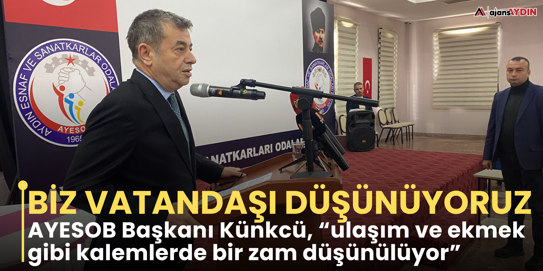 AYESOB Başkanı Künkcü, “ulaşım ve ekmek gibi kalemlerde bir zam düşünülüyor”  Biz vatandaşı düşünüyoruz