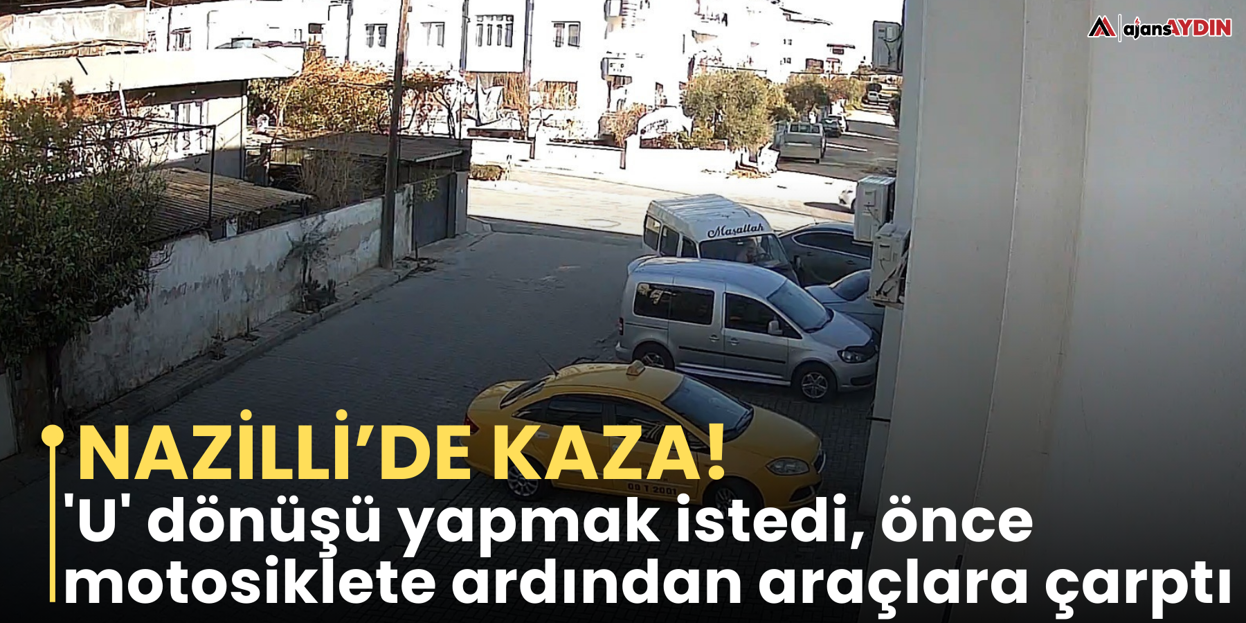 Nazilli’de kaza!  'U' dönüşü yapmak istedi, önce motosiklete ardından araçlara çarptı