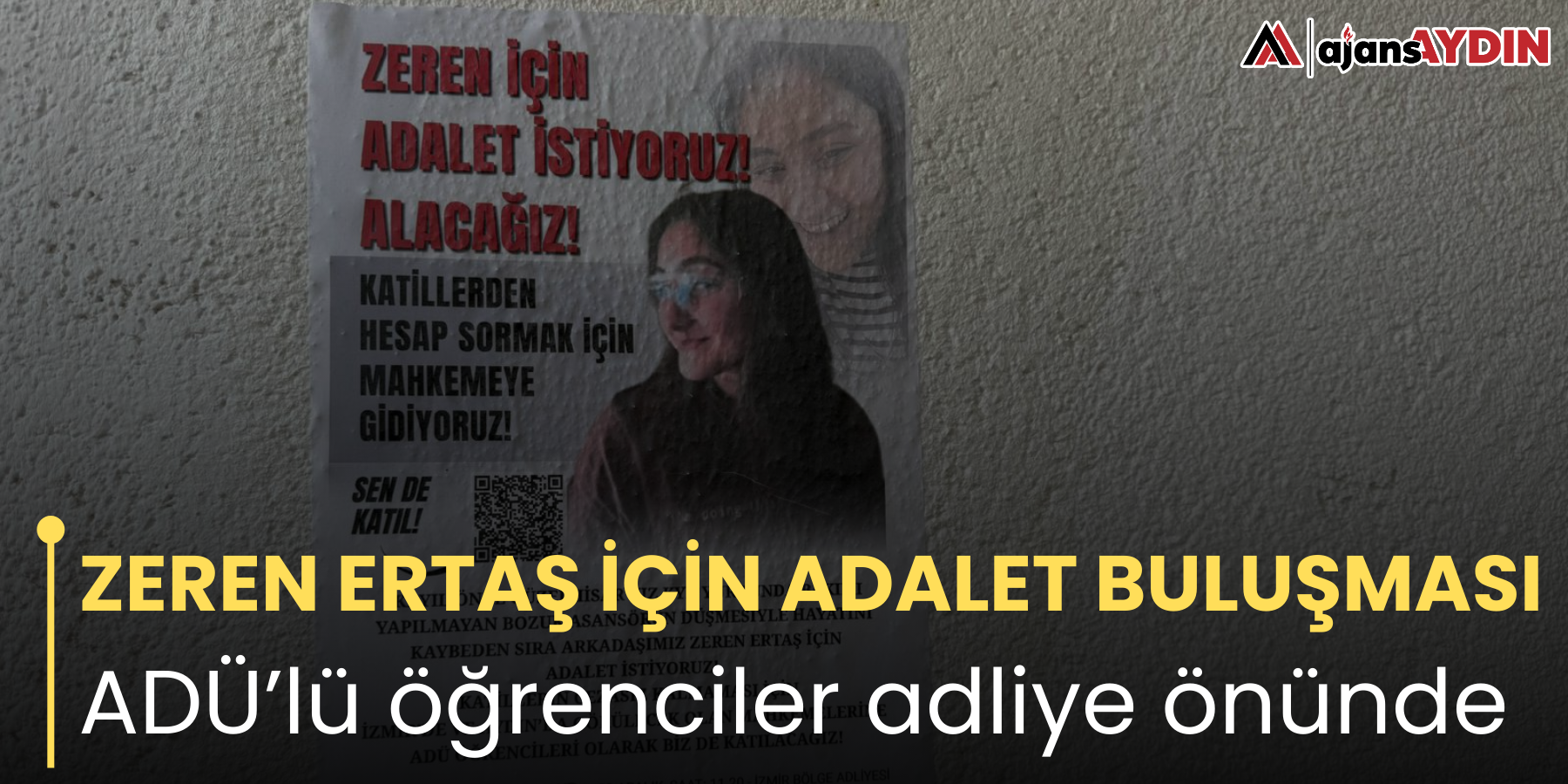 ZEREN ERTAŞ İÇİN ADALET BULUŞMASI ADÜ’lü öğrenciler adliye önünde