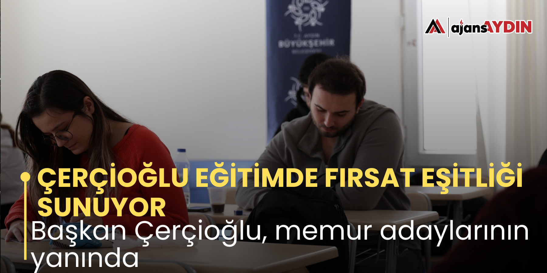 ÇERÇİOĞLU EĞİTİMDE FIRSAT EŞİTLİĞİ SUNUYOR  Başkan Çerçioğlu, memur adaylarının y