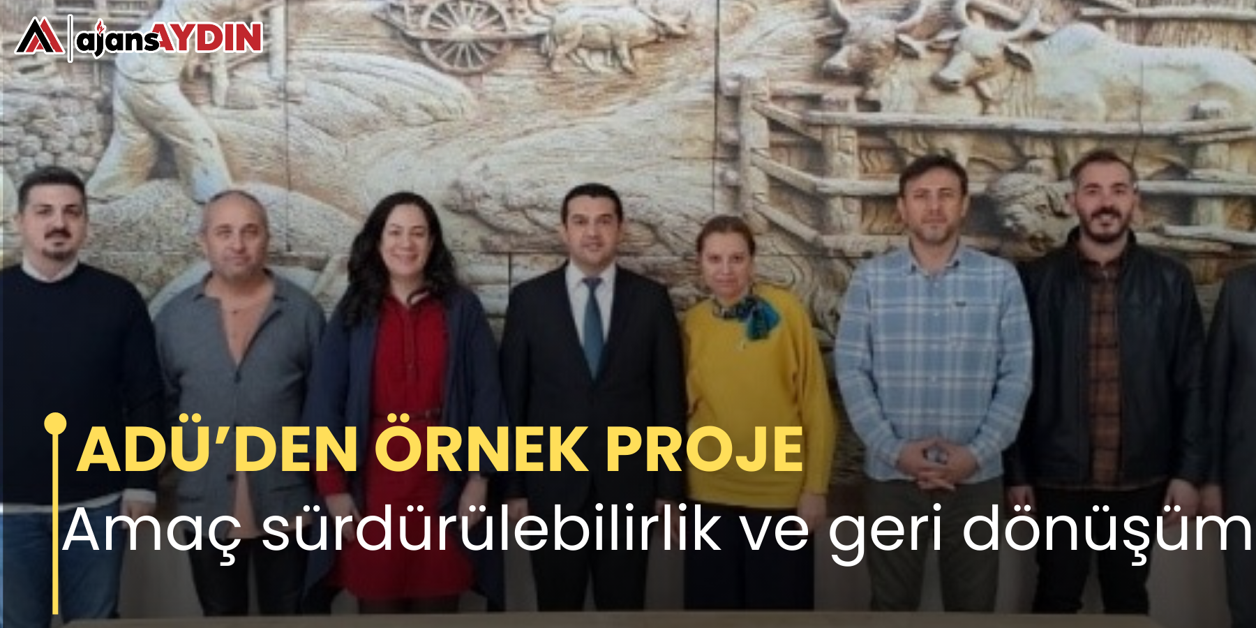 ADÜ’DEN ÖRNEK PROJE Amaç sürdürülebilirlik ve geri dönüşüm