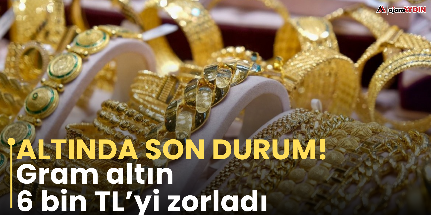 Altında son durum!  Gram altın 6 bin TL’yi zorladı