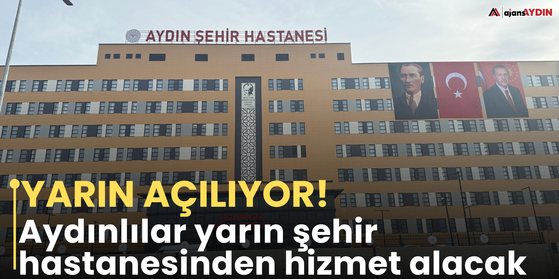 Yarın açılıyor!  Aydınlılar yarın şehir hastanesinden hizmet alacak
