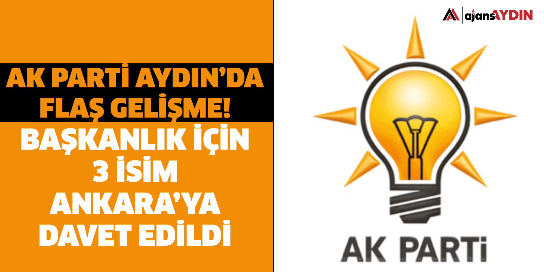 AK Parti Aydın’da flaş gelişme!  Başkanlık için 3 isim Ankara’ya davet edildi
