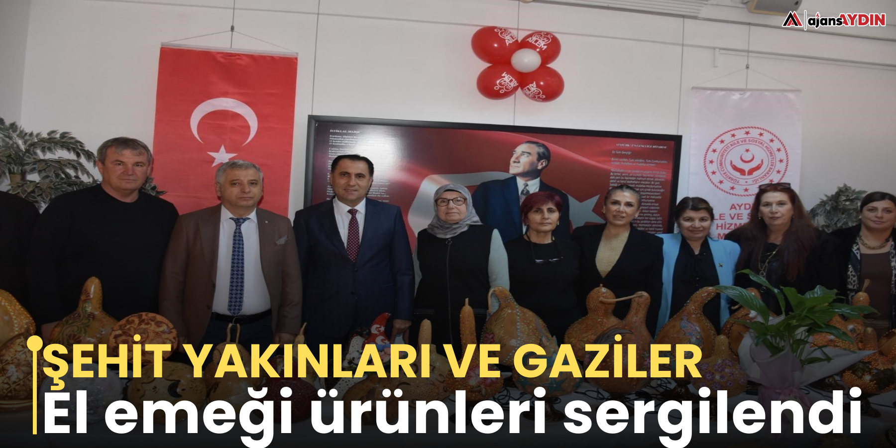 Şehit yakınları ve gaziler   El emeği ürünleri sergilendi